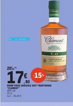 E.Leclerc CLEMENT Rhum vieux agricole aoc martinique offre