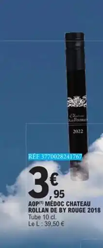 E.Leclerc Aop médoc chateau rollan de by rouge 2018 offre