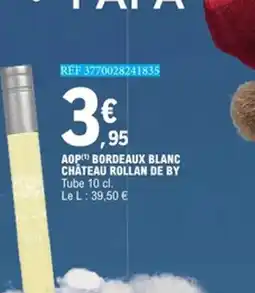 E.Leclerc Aop bordeaux blanc château rollan de by offre