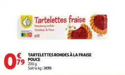 Auchan Supermarché Tartelettes rondes à la fraise pouce offre