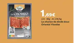 Hmarket ORIENTAL VIANDES Le chorizo de dinde doux offre