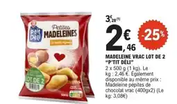 E.Leclerc P'TIT DÉLI Madeleine vrac lot de 2 offre