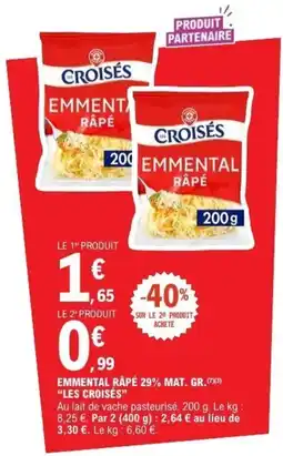 E.Leclerc LES CROISÉS Emmental râpé 29% mat. gr. offre