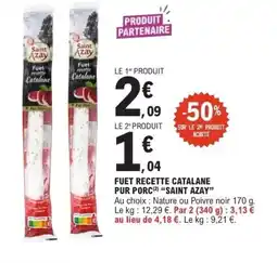 E.Leclerc SAINT AZAY Fuet recette catalane pur porc offre