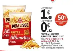E.Leclerc POM'LISSE Frites allumettes surgelées offre