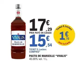 E.Leclerc VIVALIS Pastis de marseille offre