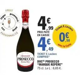 E.Leclerc MARQUE REPÈRE Doc prosecco offre