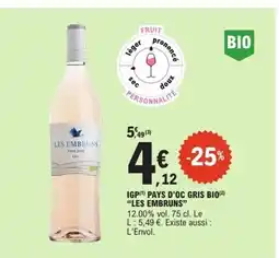 E.Leclerc LES EMBRUNS Igp pays d'oc gris bio offre