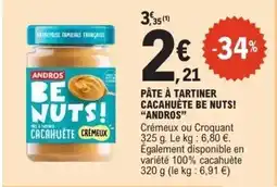 E.Leclerc ANDROS Pâte à tartiner cacahuète be nuts! offre