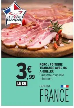 E.Leclerc Porc: poitrine tranchee avec os a griller offre