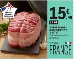 E.Leclerc Viande bovine : rumsteck a rotir offre