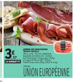 E.Leclerc BOSCHI FRATELLI Jambon cru gran riserva offre