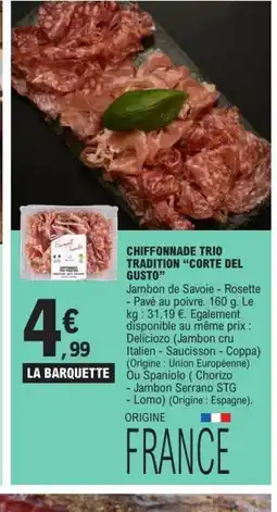 E.Leclerc CORTE DEL GUSTO Chiffonnade trio tradition offre