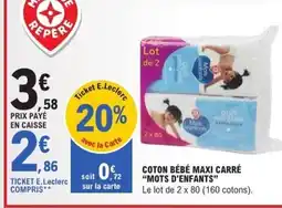 E.Leclerc MOTS D'ENFANT Coton bébé maxi carré offre