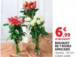 Hyper U BOUQUET DE 7 ROSES AFRICADO offre
