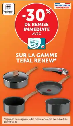Hyper U SUR LA GAMME TEFAL RENEW offre