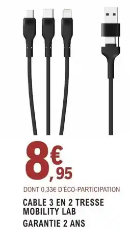 E.Leclerc Espace Culturel CABLE 3 EN 2 TRESSE MOBILITY LAB offre