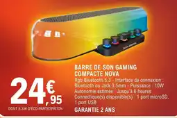 E.Leclerc Espace Culturel BARRE DE SON GAMING COMPACTE NOVA offre