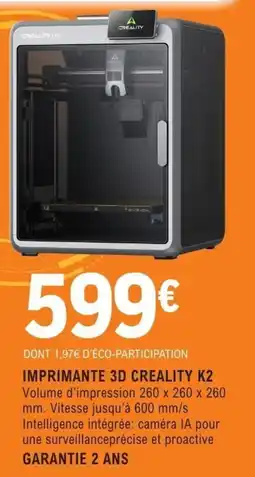 E.Leclerc Espace Culturel IMPRIMANTE 3D CREALITY K2 offre