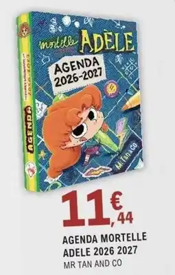 E.Leclerc Espace Culturel AGENDA MORTELLE ADELE 2026 2027 MR TAN AND CO offre