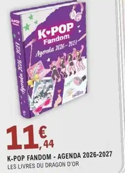 E.Leclerc Espace Culturel K-POP FANDOM AGENDA 2026-2027 LES LIVRES DU DRAGON D'OR offre