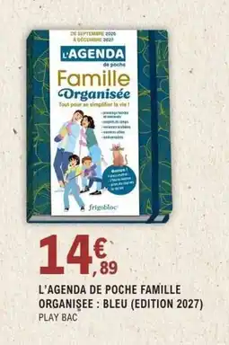 E.Leclerc Espace Culturel L'AGENDA DE POCHE FAMILLE ORGANISEE BLEU EDITION 2027 PLAY BAC offre