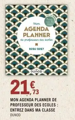E.Leclerc Espace Culturel MON AGENDA PLANNER DE PROFESSEUR DES ECOLES: ENTREZ DANS MA CLASSE offre
