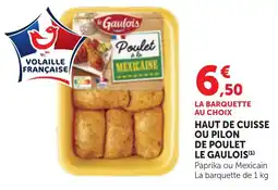 Bi1 HAUT DE CUISSE OU PILON DE POULET LE GAULOIS offre