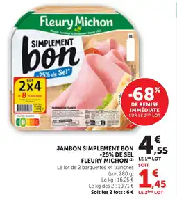 Bi1 JAMBON SIMPLEMENT BON -25% DE SEL FLEURY MICHON offre