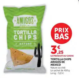 Hyper U Tortilla chips amigos de mexico offre