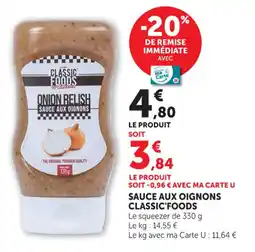 Hyper U Sauce aux oignons classic'foods offre