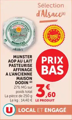 Hyper U Munster aop au lait pasteurise affinage a l'ancienne maison dodin offre