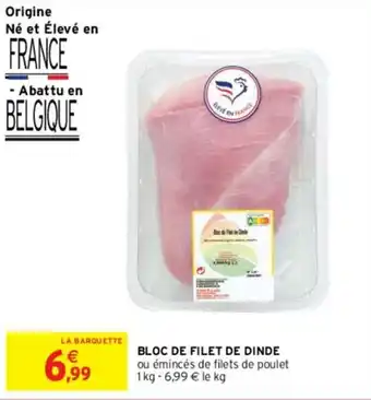 Intermarché Bloc de filet de dinde offre