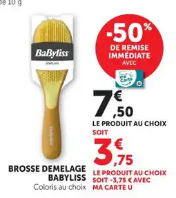 Hyper U Brosse demelage babyliss offre