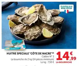 Hyper U Huitre speciale côte de nacre offre