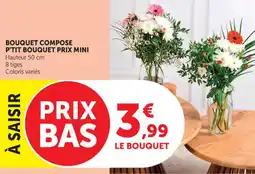 Hyper U Bouquet compose p'tit bouquet prix mini offre