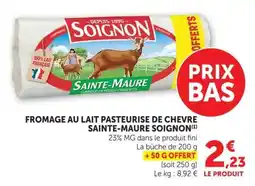 U Express Fromage au lait pasteurise de chevre sainte-maure soignon offre