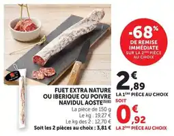 U Express Fuet extra nature ou iberique ou poivre navidul aoste offre