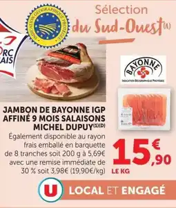 U Express Jambon de bayonne igp affiné 9 mois salaisons michel dupuy offre