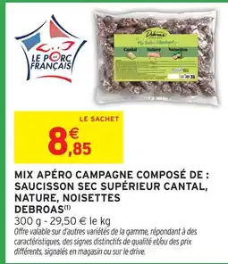 Intermarché Express Debroas mix apéro campagne saucisson sec supérieur cantal offre