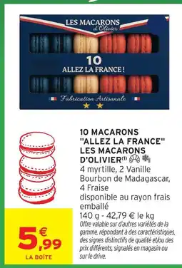 Intermarché Express Les macarons d'olivier 10 macarons 'allez la france' offre