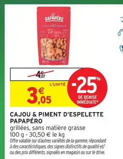 Intermarché Express Papapéro cajou & piment d'espelette offre