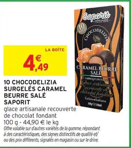 Intermarché Express Saporit 10 chocodelizia surgelés caramel beurre salé offre