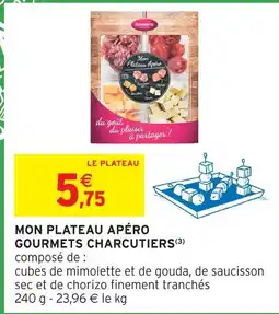 Intermarché Express Gourmets mon plateau apéro gourmets charcutiers offre