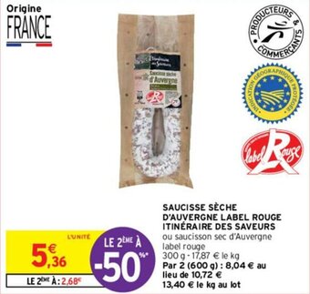 Intermarché Saucisse sèche d'auvergne label rouge offre