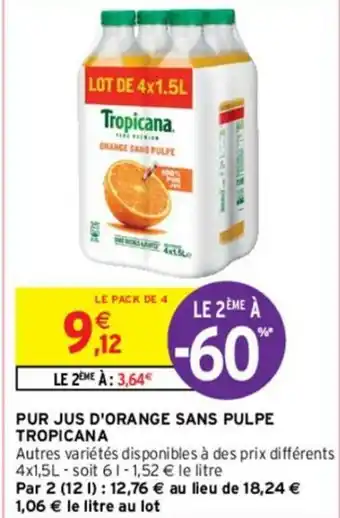 Intermarché Pur jus d'orange sans pulpe tropicana offre