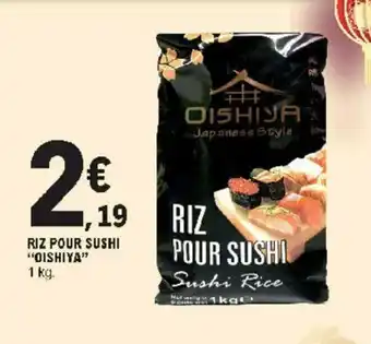 E.Leclerc Riz pour sushi "oishiya" offre