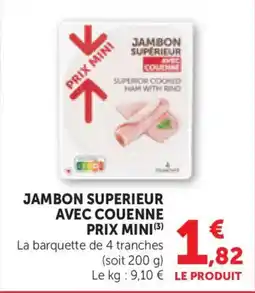 Bi1 Jambon superieur avec couenne prix mini offre