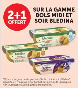 Bi1 Bledina Sur la gamme bols midi et soir offre