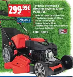 Screwfix Scheppach Tondeuse thermique à démarrage hybride MS225-56E offre